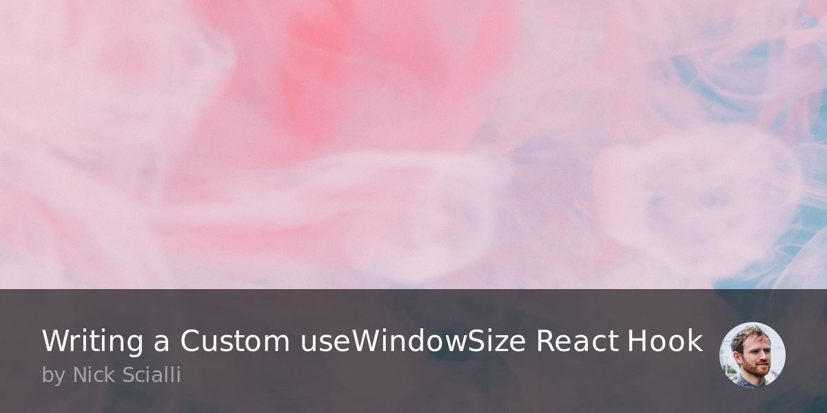 Writing a Custom useWindowSize React Hook | TypeOfNaN
