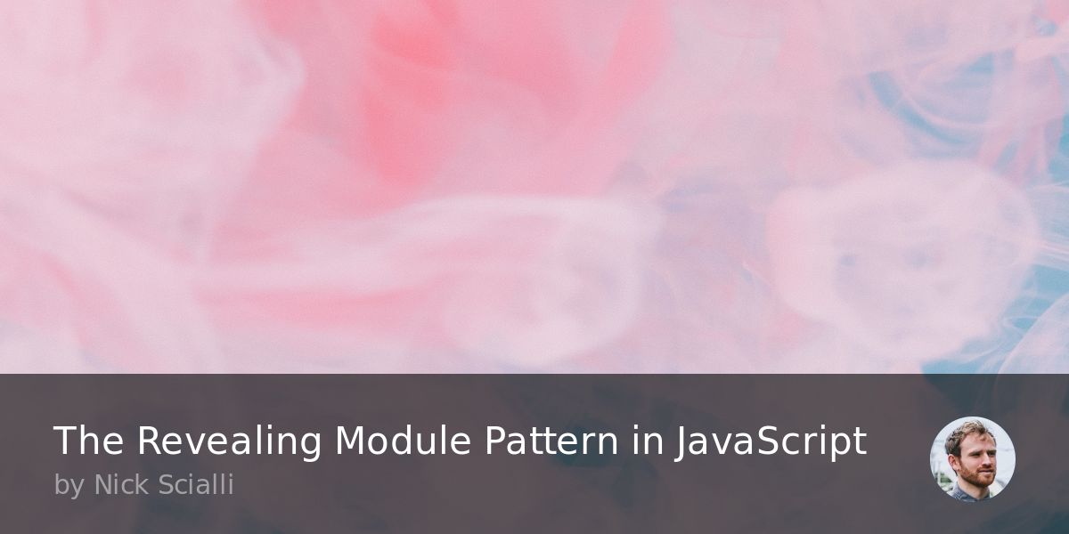 The Revealing Module Pattern in JavaScript | TypeOfNaN
